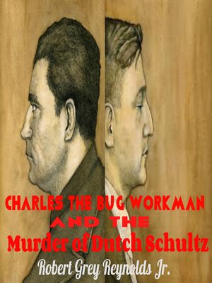 cover image of Charles the Bug Workman and the Murder of Dutch Schultz